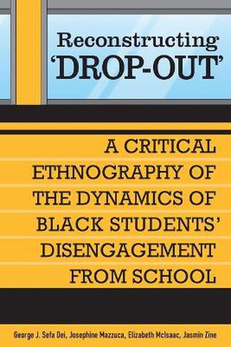 Cover image for Reconstructing 'Dropout': A Critical Ethnography of the Dynamics of Black Students' Disengagement from School