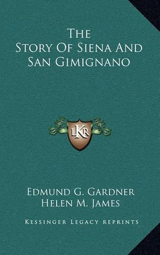 The Story of Siena and San Gimignano