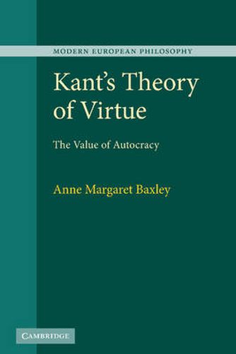 Cover image for Kant's Theory of Virtue: The Value of Autocracy