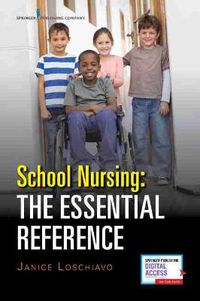 Cover image for School Nursing: The Essential Reference
