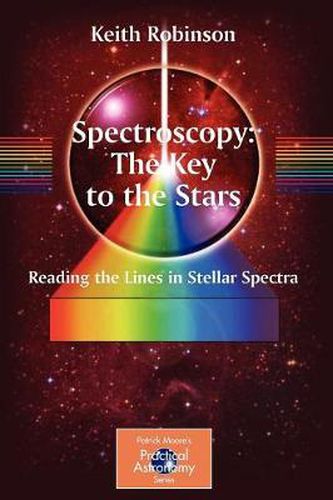 Spectroscopy: The Key to the Stars: Reading the Lines in Stellar Spectra