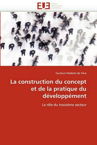 Cover image for La Construction Du Concept Et de La Pratique Du Dveloppment