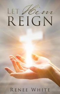 Cover image for Let Him Reign