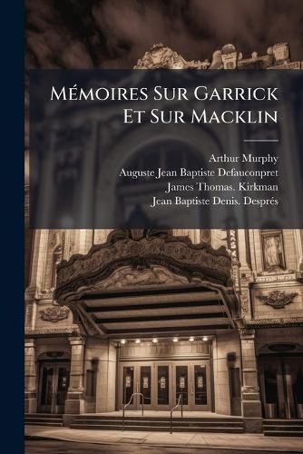 Cover image for Memoires Sur Garrick Et Sur Macklin