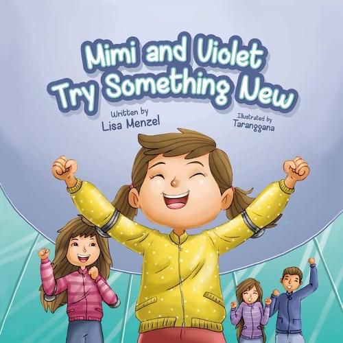 Cover image for Mimi and Violet Try Something New