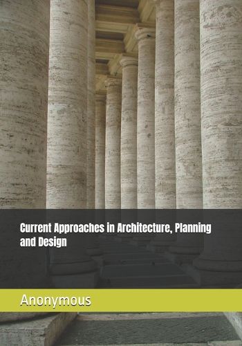 Cover image for Current Approaches in Architecture, Planning and Design