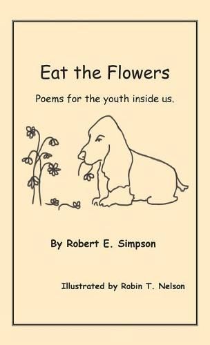 Eat the Flowers: Poems for the Youth Inside Us