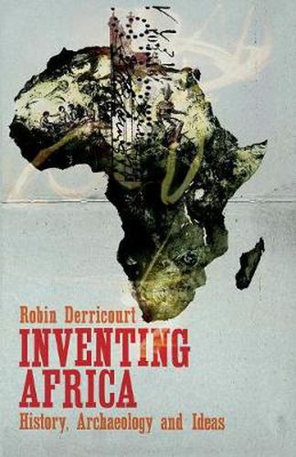 Cover image for Inventing Africa: History, Archaeology and Ideas