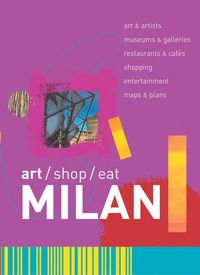 Cover image for Art/Shop/Eat: Milan