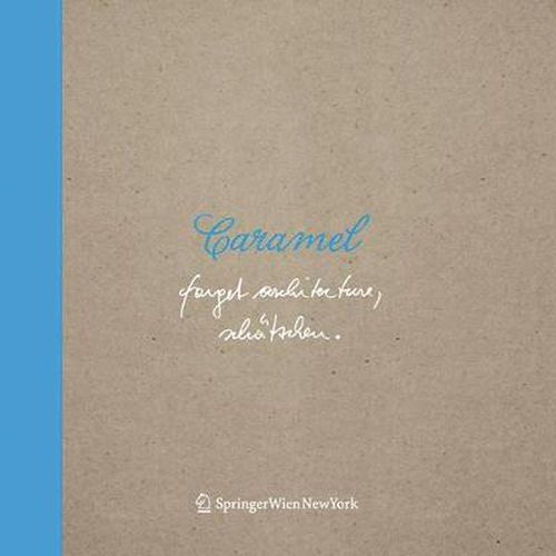 Cover image for Caramel. Forget Architecture, Schatzchen