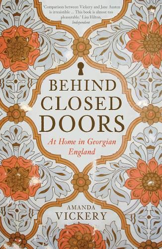 Cover image for Behind Closed Doors: At Home in Georgian England