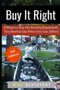 Cover image for Buy It Right: 8 Steps to Buy the Rowing Equipment You Need at the Price You Can Afford