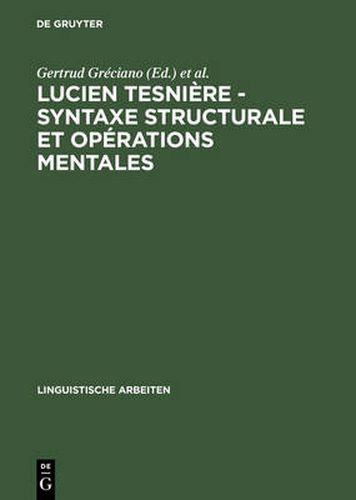 Lucien Tesniere - Syntaxe structurale et operations mentales