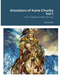 Cover image for Ancestors of Kane Churko Vol 1