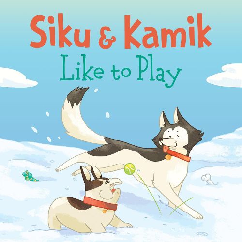 Cover image for Siku and Kamik Like to Play: English Edition