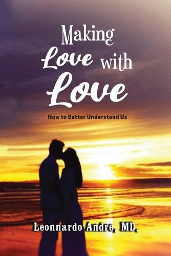 Cover image for Making Love with Love