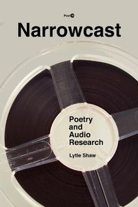 Cover image for Narrowcast: Poetry and Audio Research