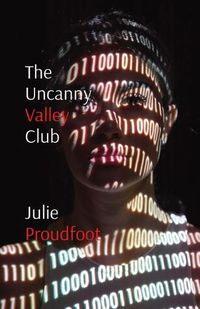 Cover image for The Uncanny Valley Club: Where all your dreams come true