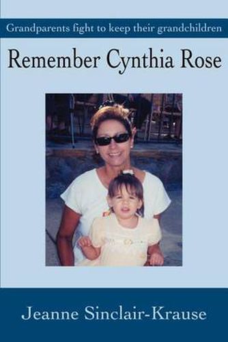 Remember Cynthia Rose: Grandparents Fight to Keep Their Grandchildren