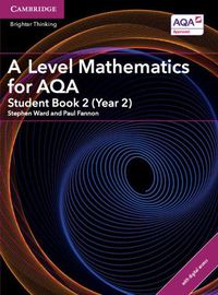 Cover image for A Level Mathematics for AQA Student Book 2 (Year 2) with Digital Access (2 Years)