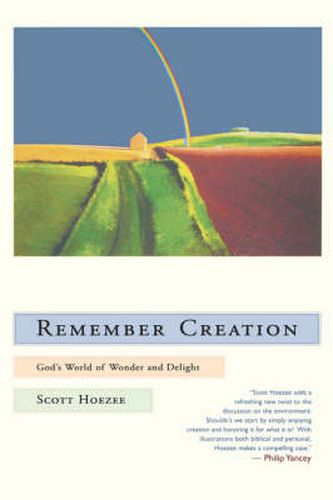 Cover image for Remember Creation: God's World of Wonder and Delight