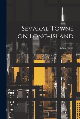 Sevaral Towns on Long-Island