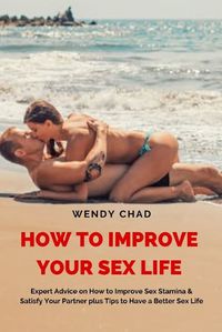 Cover image for How to Improve Your Sex Life