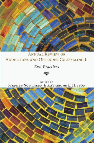 Cover image for Annual Review of Addictions and Offender Counseling II: Best Practices