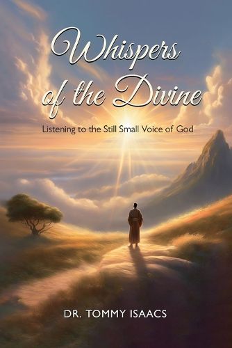 Cover image for WHISPERS OF THE DIVINE, Listening to the Still Small Voice of God