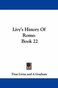 Cover image for Livy's History of Rome: Book 22