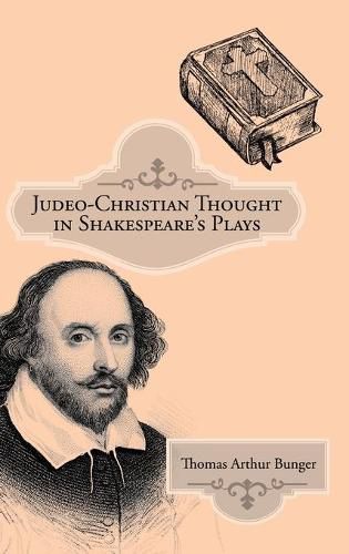 Cover image for Judeo-Christian Thought in Shakespeare's Plays