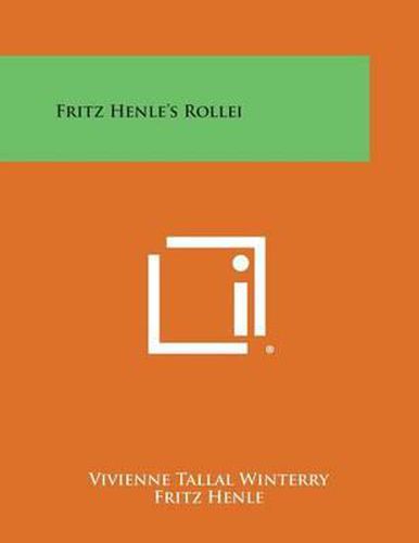 Cover image for Fritz Henle's Rollei
