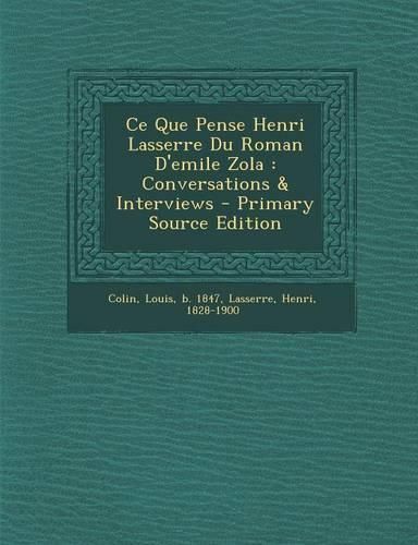 Cover image for Ce Que Pense Henri Lasserre Du Roman D'emile Zola