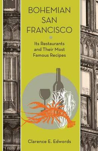 Cover image for Bohemian San Francisco: Its Restaurants and Their Most Famous Recipes