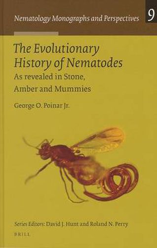 Cover image for The Evolutionary History of Nematodes: As Revealed in Stone, Amber and Mummies