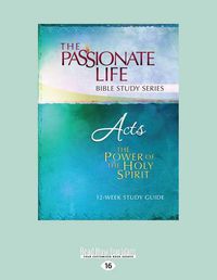 Cover image for Acts: The Power Of The Holy Spirit 12-Week Study Guide