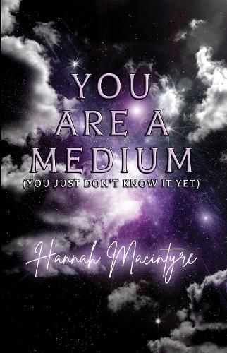 Cover image for You Are a Medium (You Just Don't Know It Yet)