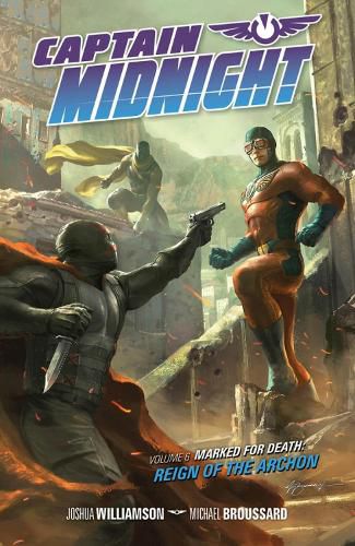 Captain Midnight Volume 6: Marked for Death - Reign of the Archon