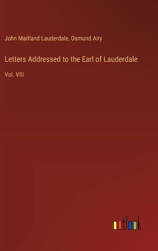 Letters Addressed to the Earl of Lauderdale