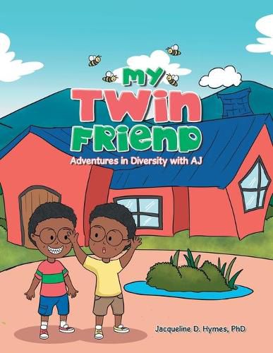 Cover image for My Twin Friend: Adventures in Diversity with Aj