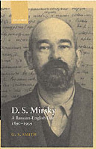 Cover image for D.S.Mirsky: A Russian-English Life, 1890-1939