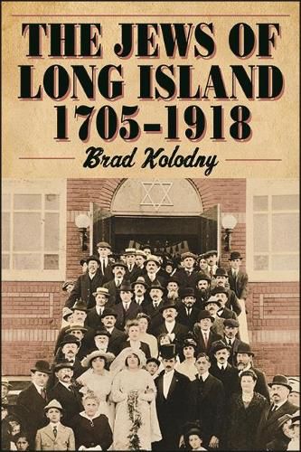 Cover image for The Jews of Long Island: 1705-1918