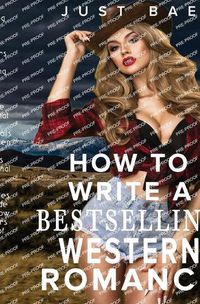 Cover image for How to Write a Bestselling Western Romance