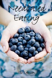Cover image for Needbased Eating
