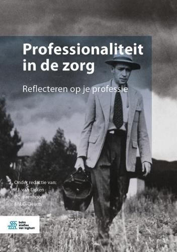 Cover image for Professionaliteit in de Zorg: Reflecteren Op Je Professie