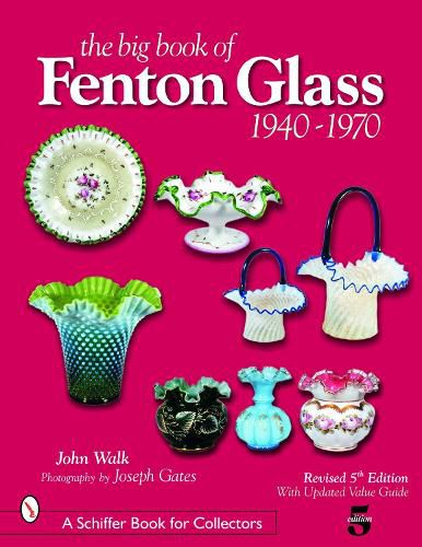 Cover image for The Big Book of Fenton Glass: 1940-1970