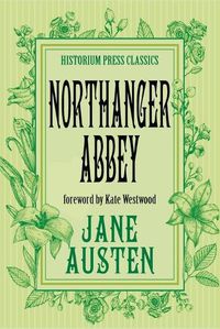 Cover image for Northanger Abbey (Historium Press Classics)