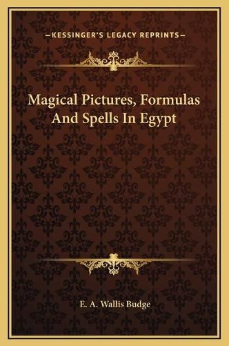 Magical Pictures, Formulas and Spells in Egypt