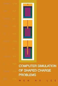 Cover image for Computer Simulation Of Shaped Charge Problems