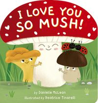 Cover image for I Love You So Mush!